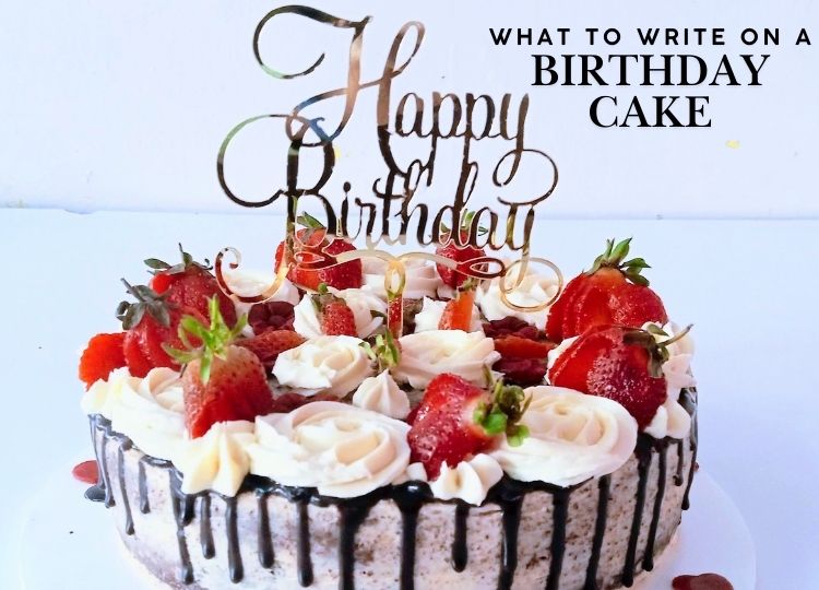 50 Creative Ideas on What to Write on a Birthday Cake